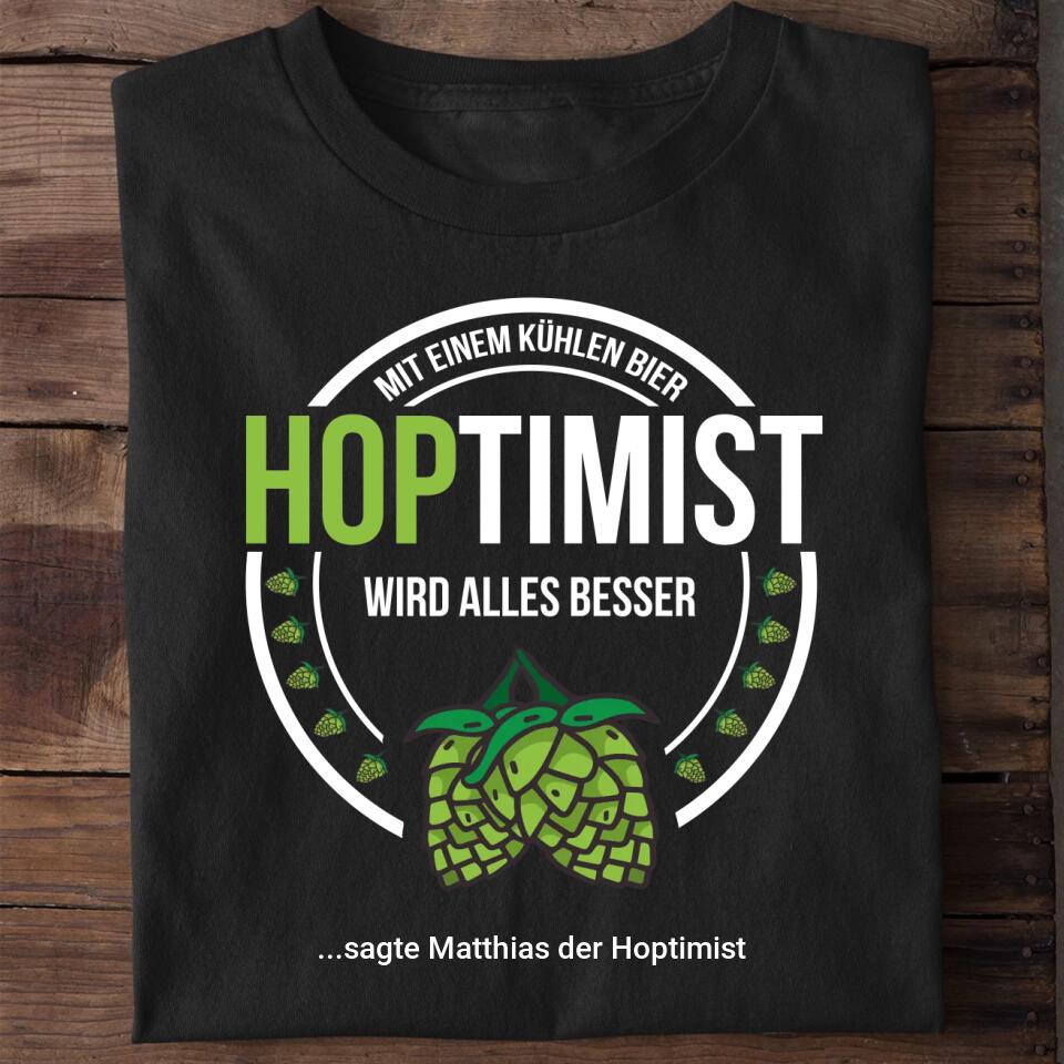Bier Hoptimist - Personalisiertes T-Shirt