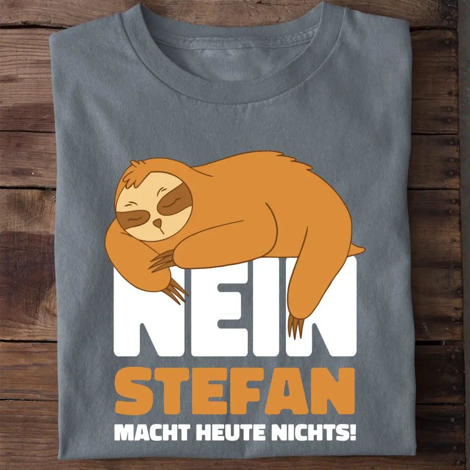 Nein Faultier - Personalisiertes T-Shirt