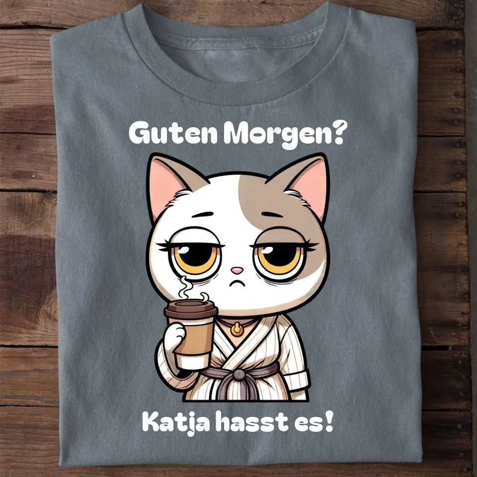 Guten Morgen? Kaffee Katze - Personalisiertes T-Shirt